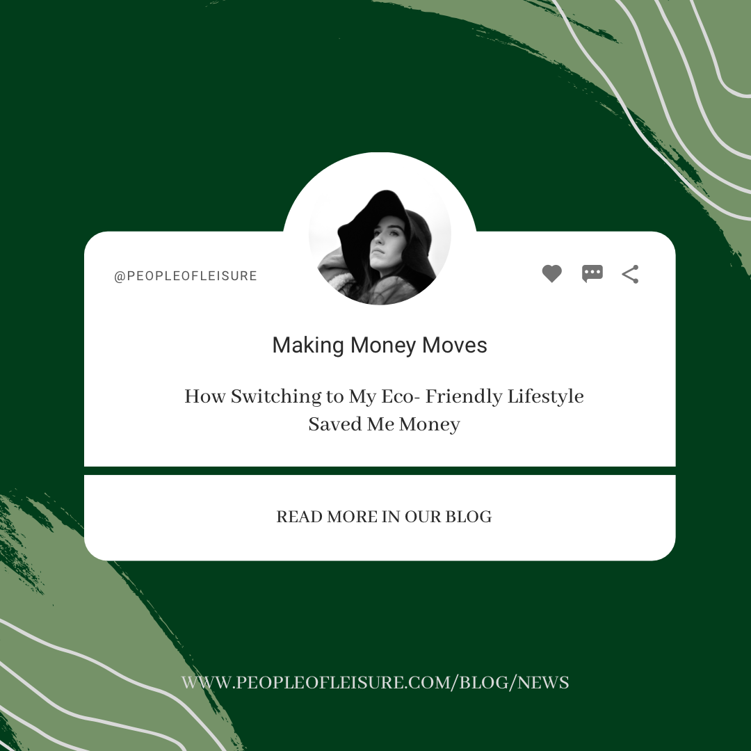How Switching to My Eco- Friendly Lifestyle Saved Me Money