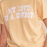 "My Love is a Cowboy" T-shirt